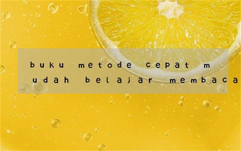 buku metode cepat mudah belajar membaca bahasa inggris anak